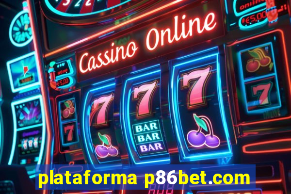 plataforma p86bet.com